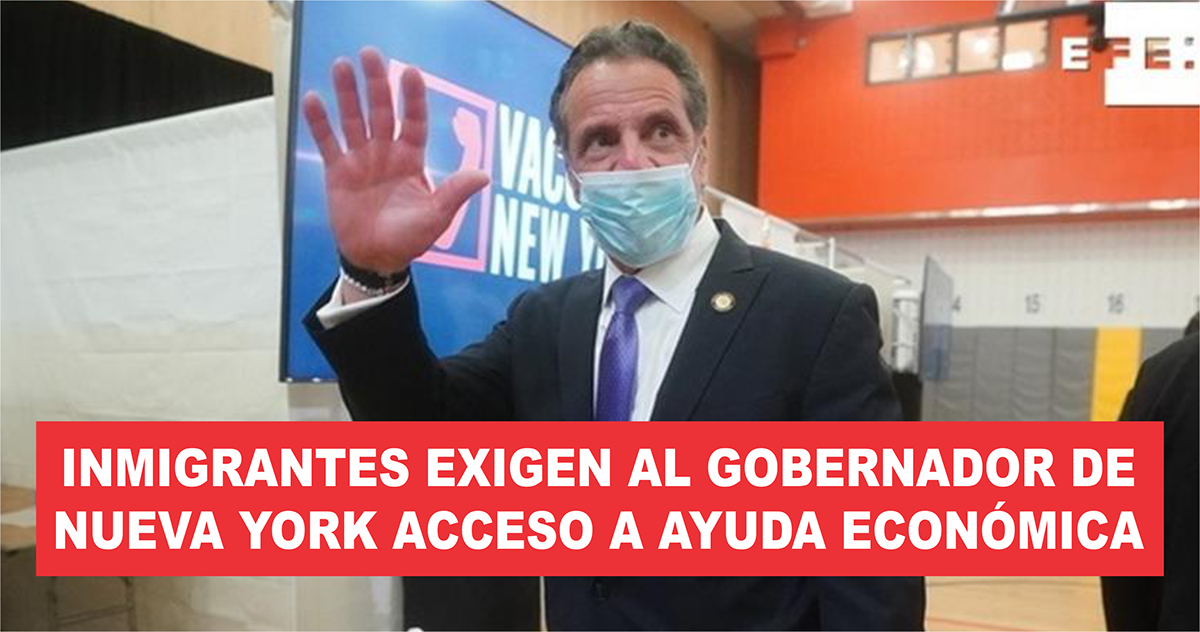 Inmigrantes exigen al gobernador de Nueva York acceso a ayuda económica