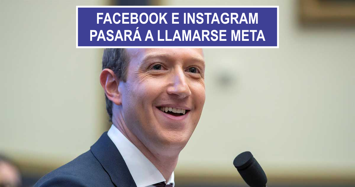 Facebook e Instagram pasará a llamarse Meta