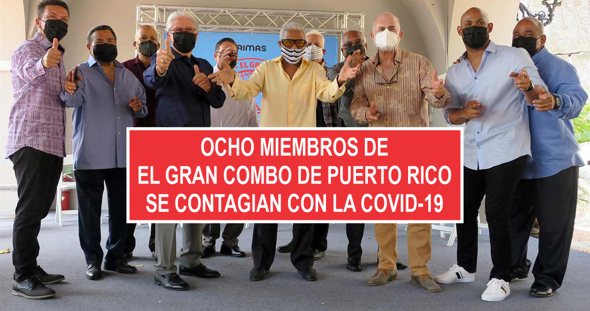 Ocho miembros de El Gran Combo de Puerto Rico se contagian con la covid-19