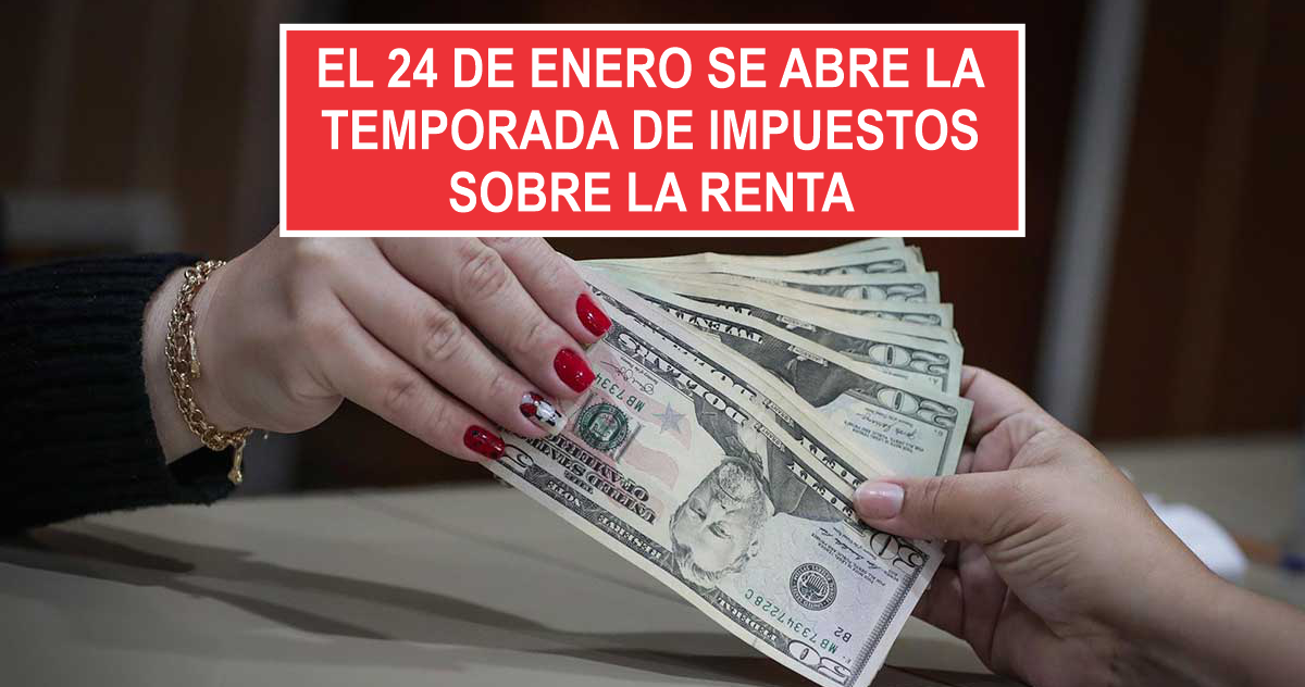 El 24 de enero se abre la temporada de impuestos sobre la renta